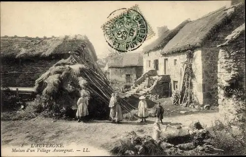 Ak Auvergne Frankreich, Maison d'un Village Auvergnat