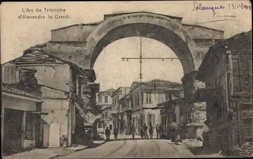 Ak Thessaloniki Saloniki Griechenland, L'Arc de Triomphe d'Alexandre le Grand
