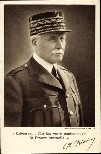 Ak Général Philippe Pétain, Suivez moi, Gardez votre confiance en France