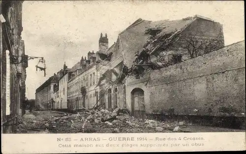Ak Arras Pas de Calais, Rue des 4 Crosses, Kriegszerstörungen, I. WK