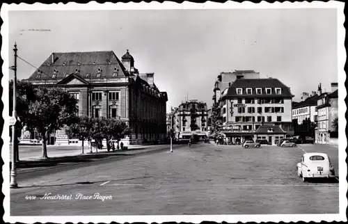 Ak Neuchâtel Neuenburg Stadt, Place Raget