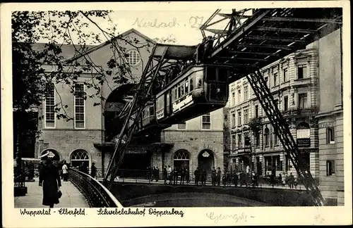 Ak Elberfeld Wuppertal, Schwebebahn, Schwebebahnstation Döppersberg
