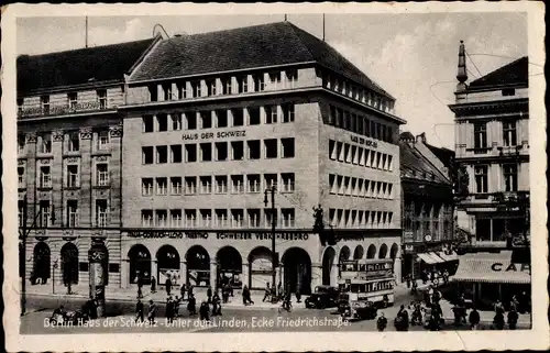 Ak Berlin Mitte, Unter den Linden, Ecke Friedrichstraße, Haus der Schweiz