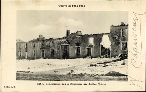 Ak Leyr Meurthe et Moselle, Le Haut Château, Bombardement 1914