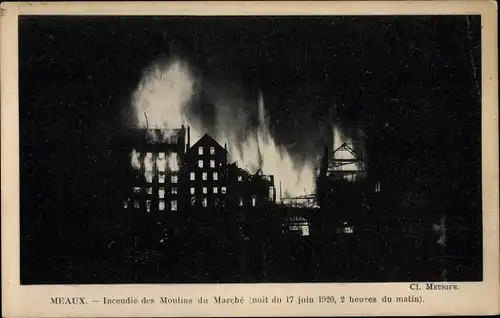 Ak Meaux Seine-et-Marne, Incendie des Moulins du Marché 1920