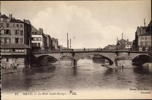 Ak Metz Moselle, Le Pont Saint Georges