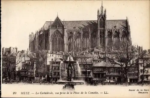 Ak Metz Moselle, La Cathedrale, vue prise de la Place de la Comedie