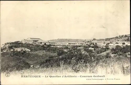 Ak Martinique, Le Quartier d'Artillerie, Casernes Gerbault