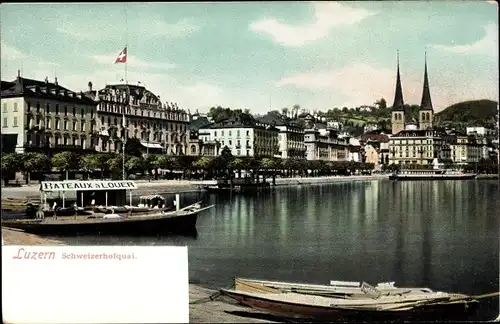 Ak Luzern Stadt Schweiz, Schweizerhofquai, Bateaux S. Louer
