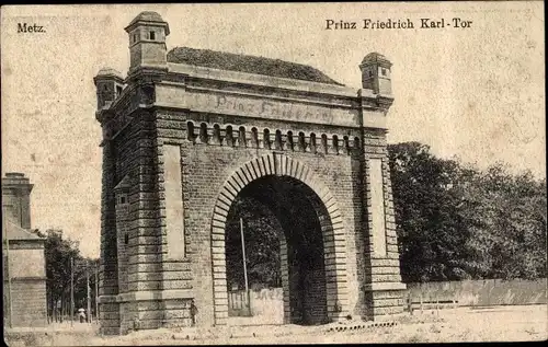 Ak Metz Moselle, Prinz Friedrich Karl Tor, Porte Serpenoise