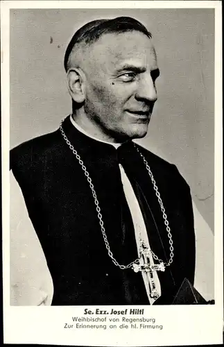 Ak Portrait Se. Exz. Josef Hiltl, Weihbischof von Regensburg an der Donau Oberpfalz, Firmung