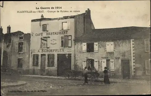 Ak Blainville sur l'Eau Meurthe et Moselle, Groupe de Maisons en ruines, Cafe Restaurant Schoeffler
