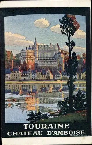 Künstler Ak Duval, C., Amboise Indre et Loire, Le Chateau
