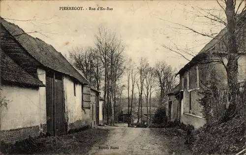 Ak Pierregot Somme, Rue d'En-Bas