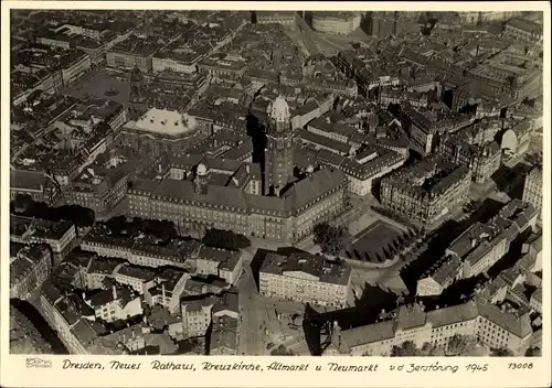 Ak Dresden, Kreuzkirche, Neues Rathaus, Altmarkt und Neumarkt, Fliegeraufnahme, Hahn 13008