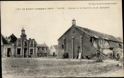 Ak Roye Somme, Ruines de la Sucrerie de M. Mandron, Kriegszerstörungen, I. WK
