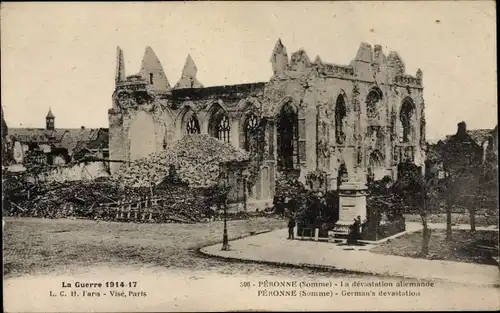Ak Péronne Somme, La devastation allemande, Kriegszerstörungen, I. WK