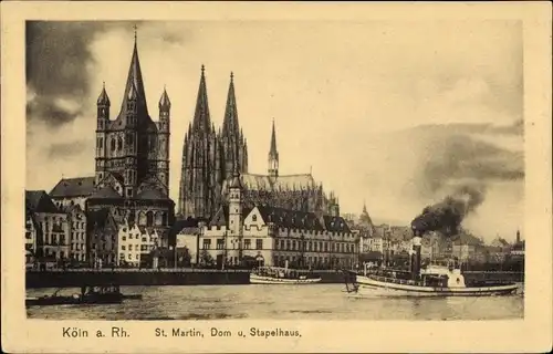 Ak Köln am Rhein, St. Martin, Dom und Stapelhaus