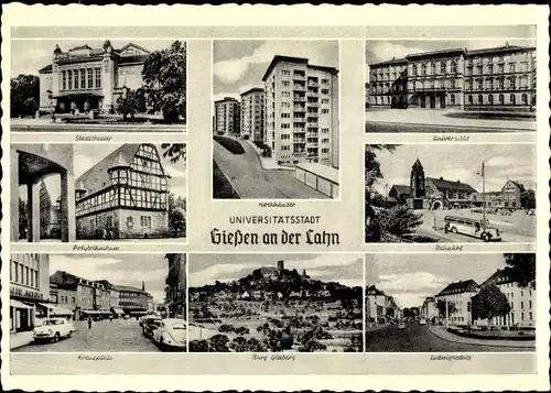 Ak Gießen an der Lahn Hessen, Bahnhof, Hochhäuser, Theater, Universität, Polytechnikum, Burg