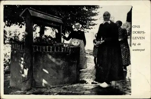 Ak Holten Overijssel Niederlande, Ons Dorpsleven, Wasserbrunnen, Waterput, Trachten