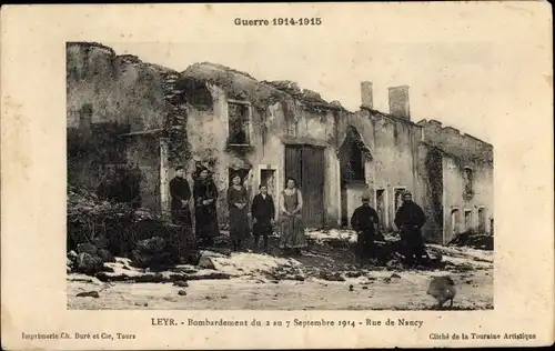 Ak Leyr Meurthe et Moselle, Bombardement du 1914, Rue de Nancy