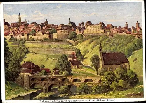 Künstler Ak Mößler, L., Rothenburg ob der Tauber, Blick v. Taubertal geg.Ort, Hotel Goldener Hirsch