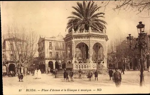 Ak Blida Algerien, Place d'Armes et le Kiosque à musique
