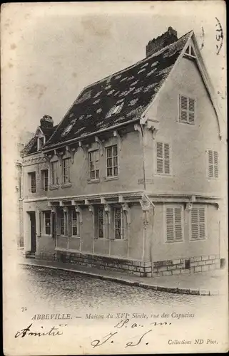 Ak Abbeville Somme, Maison du XVI siecle, rue des Capucins