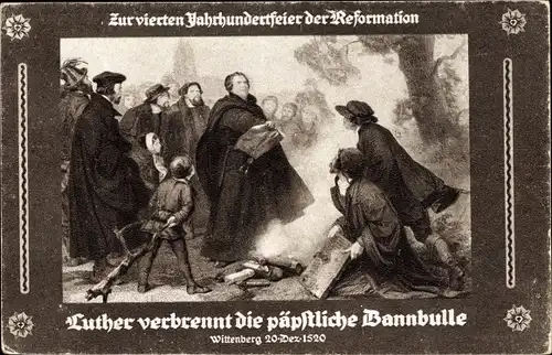 Ak Luther verbrennt die päpstliche Bannbulle, Zur vierten Jahrhunderfeier der Reformation, 1920