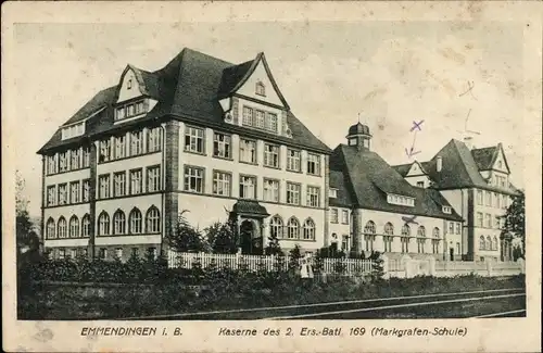 Ak Emmendingen im Breisgau Baden, Kaserne 2. Ers. Batl. 169, Markgrafenschule