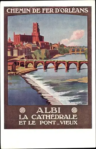 Künstler Ak Albi Tarn, Chemin de Fer d'Orleans, la Cathedrale et le pont vieux, Reklame