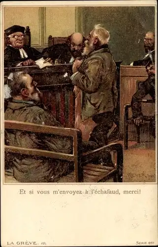 Künstler Litho Heyer, La Greve 10, Et si vous m'envoyez a l'echafaud, Mann vor dem Richter