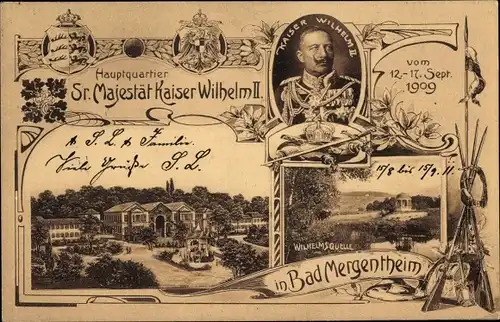 Ak Bad Mergentheim in Tauberfranken, Kaiser Wilhelm II., Wilhelmsquelle, Hauptquartier 1909