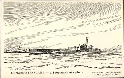 Künstler Ak Haffner, L., La Marine Francaise, Sous marin et vedette, Französisches Kriegsschiff