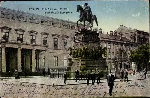 Ak Berlin Mitte, Denkmal Friedrich der Große, Palais Wilhelm I.