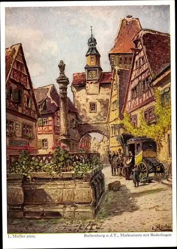 Künstler Ak Mößler, Rothenburg ob der Tauber Mittelfranken, Markusturm mit Röderbogen