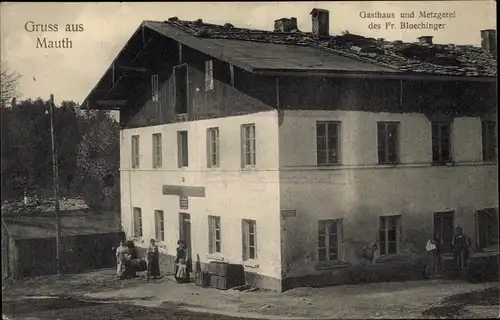 Ak Mauth in Niederbayern, Gasthaus und Metzgerei Fr. Bloechinger