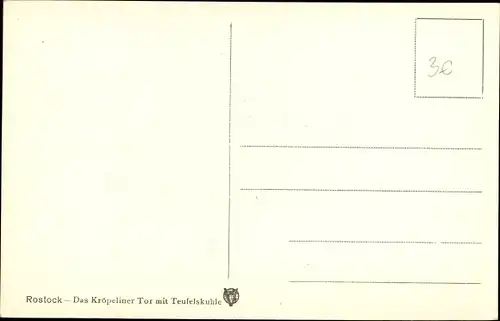 Ak Hansestadt Rostock, Das Kröpeliner Tor mit Teufelskuhle