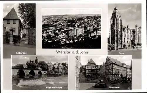 Ak Wetzlar an der Lahn, Gesamtansicht, Lottehaus, Dom, Alte Lahnbrücke, Eisenmarkt