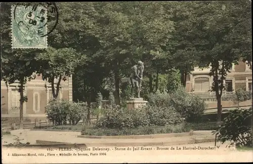 Ak Flers Orne, Statue du Juif Errant, Square Delaunay