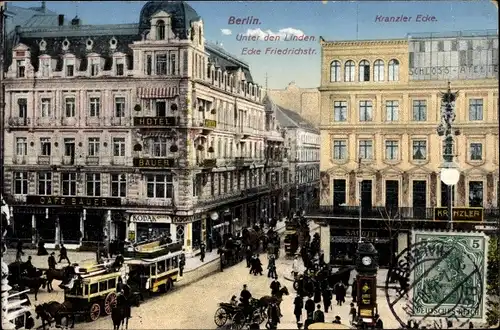 Ak Berlin Mitte, Unter den Linden, Ecke Friedrichstraße, Kranzler Ecke, Cafe Bauer