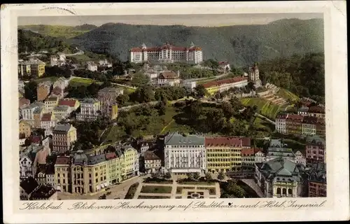 Ak Karlovy Vary Karlsbad Stadt, Blick vom Hirschensprung auf Stadttehater und Hotel Imperial