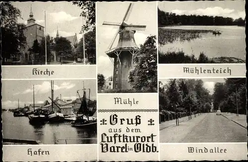 Ak Varel in Oldenburg Jadebusen, Kirche, Mühle, Mühlenteich, Hafen, Windallee