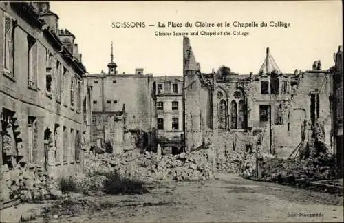 Ak Soissons Aisne, La Place du Cloitre et le Chapelle du College, Kriegszerstörung I. WK