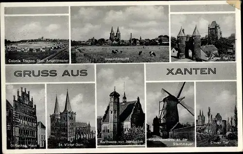 Ak Xanten Niederrhein, Clever Tor, Windmühle, Stadtmauer, Karthause, Colonia Trajana, St. Viktor Dom