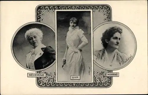 Ak Schriftstellerinnen Severine, Gyp, Marni, Portraits