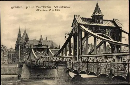 Ak Hansestadt Bremen, Große Weserbrücke, Börsenbrücke