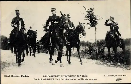 Ak Le Conflit Europeen en 1914, Le Roi Albert I. a la tete de sa vaillante armee