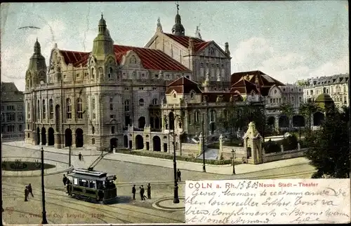 Ak Köln am Rhein, Neues Stadttheater, Straßenbahn