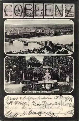 Buchstaben Ak Koblenz in Rheinland Pfalz, Eisenbahnbrücke und Schloss, Trinkhalle, Rheinanlagen
